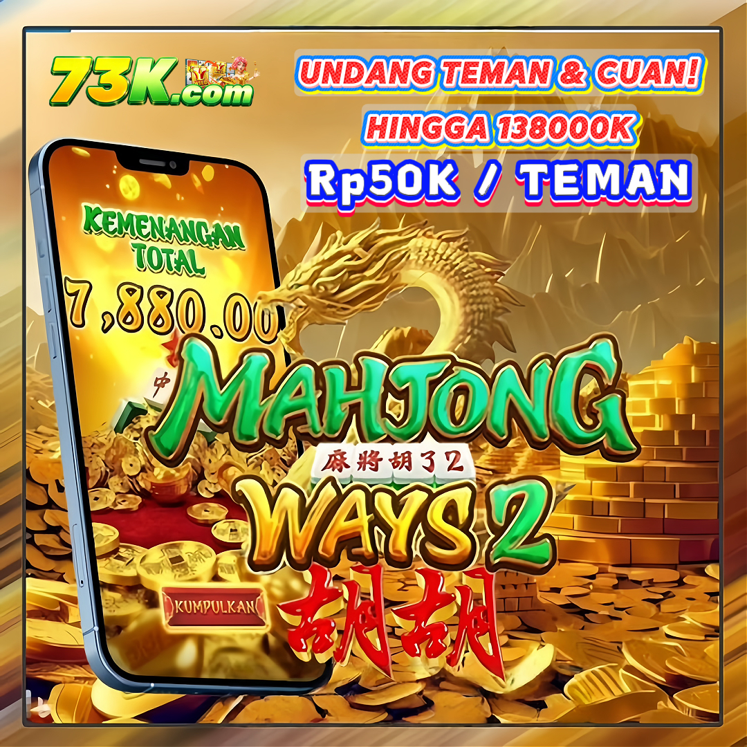 73K - Situs Resmi Slot Online dan Pilihan Game PG Soft